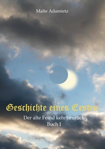 Geschichte eines Ersten - Der alte Feind kehrt zurück