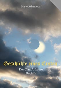 Geschichte eines Ersten - Der Clan Anko yu